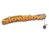 Slow & Blow